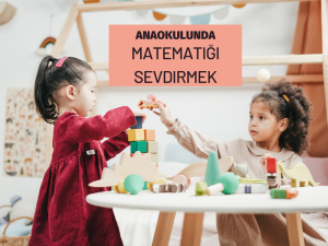 Anaokulunda matematiği sevdirmek